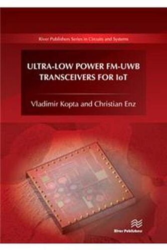 Ultra-Low Power Fm-Uwb Transceivers For Iot