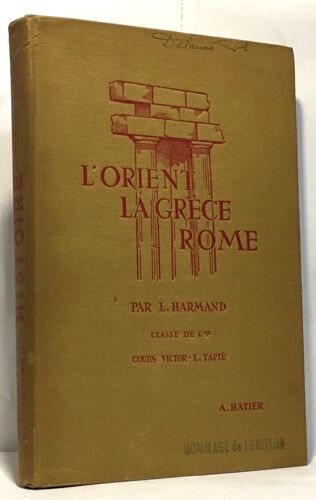 L'orient La Grèce Rome -Cours Victor L. Tapié, Classe De 6e