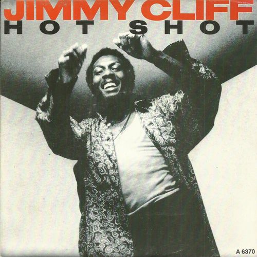 Hot Shot (Jimmy Cliff) 4:00 / Modern World (Jimmy Cliff) 3:00