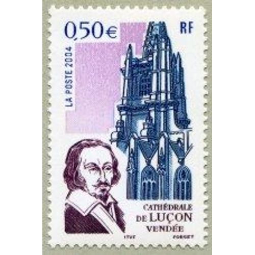 Cathédrale De Luçon Avec Le Cardinal De Richelieu Année 2004 N° 3712 Yvert Et Tellier Luxe