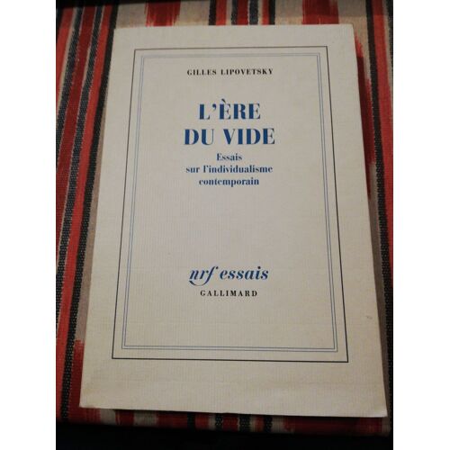 L'ère Du Vide - Essais Sur L'individualisme Contemporain