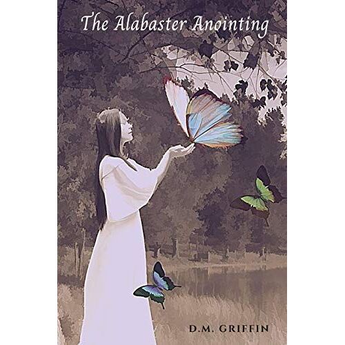 The Alabaster Anointing (The Life, The Truth, The Way)