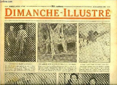 Dimanche-Illustré N° 463 - Hyacinthe Rigaud. Peintre De Louis Xiv Par Frédéric Saisset. L Éclusière Par Georges Le Faure. Les Amours De Jane Par H.G. Wells. Bicot. Président De Club. Aime La Glace Au(...)