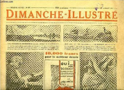 Dimanche-Illustré N° 472 - Le Véritable Animateur De La Chouannerie : Le Colonel Armand Par Henry Méguin. Quiproquo Tragique Par Jacques Cézembre. Bicot. Président De Club. Et Marchand De Chapeaux.(...)