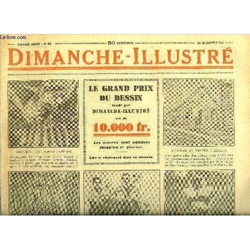 Dimanche-Illustré N° 465 - Richard-Lenoir Par Jehan D Ivray. La Corde Tragique Par A.E.W. Mason. Bicot. Président De Club. Une Partie De Luge. Zig Et Puce A La Conquête Du Lys D Or. L Épingle Par(...)