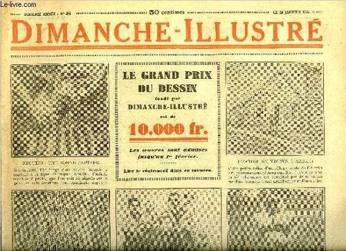Dimanche-Illustré N° 465 - Richard-Lenoir Par Jehan D Ivray. La Corde Tragique Par A.E.W. Mason. Bicot. Président De Club. Une Partie De Luge. Zig Et Puce A La Conquête Du Lys D Or. L Épingle Par(...)