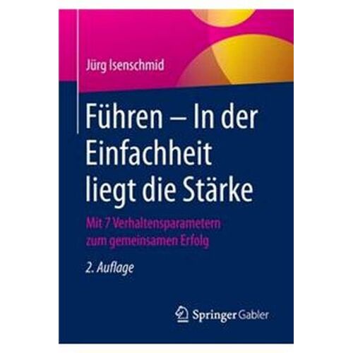 Führen - In Der Einfachheit Liegt Die Stärke