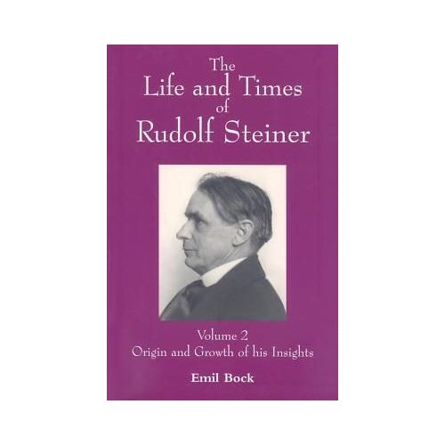 The Life And Times Of Rudolf Steiner