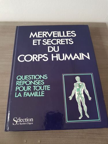 Merveilles Et Secrets Du Corps Humain
