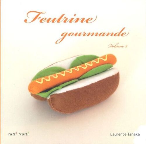 Feutrine Gourmande - Volume 2