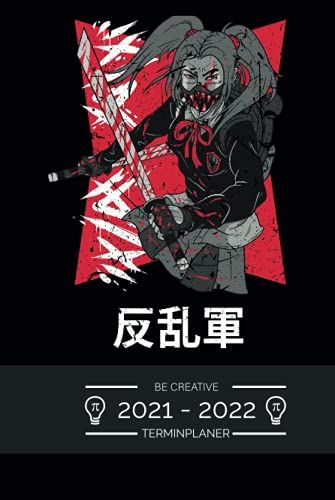 Terminplaner 2021 2022 - Be Creative - Martial Arts Rebel: Terminkalender Für 2021 Und 2022, 1 Woche Auf 1 Seite, Kalender Ab Juli 2021 Bis Dezember ... 2021 Mit Lustigem Spruch (German Edition)