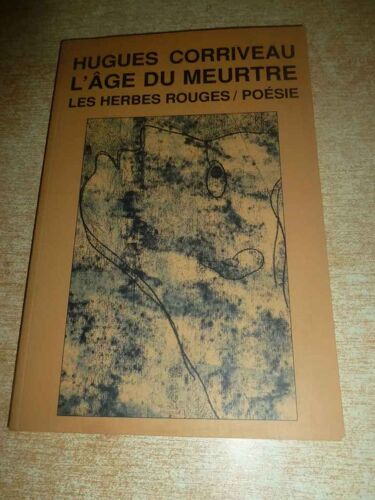 L'age Du Meurtre - Hugues Corriveau