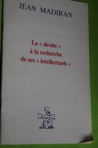 Itinéraires : La "Droite" À La Recherche De Ses "Intellectuels", Par Jean Madiran