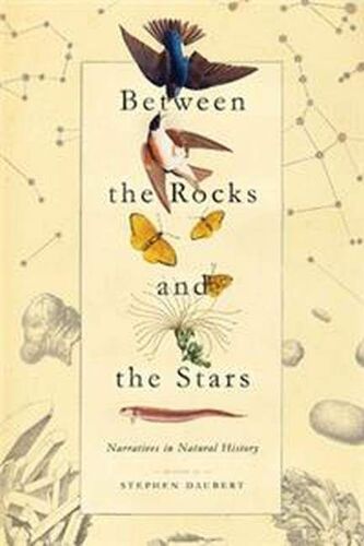 Between The Rocks And The Stars: Narratives In Natural History