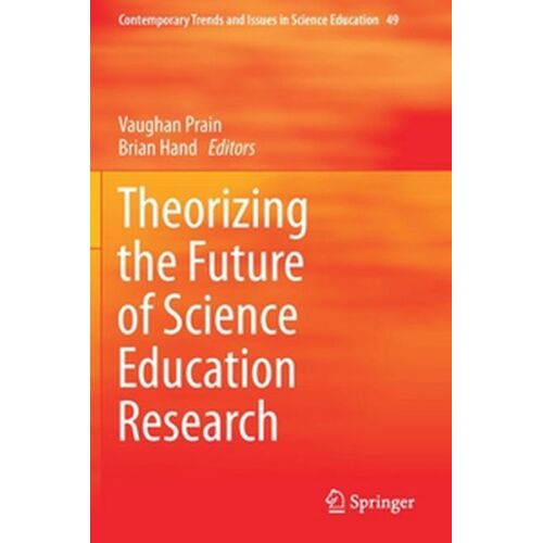 Theorizing The Future Of Science Education Research