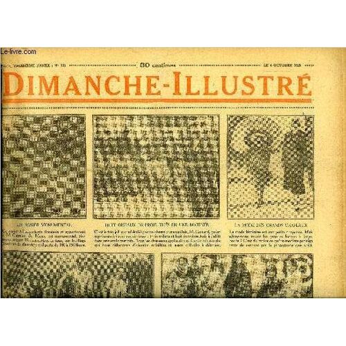 Dimanche-Illustré N° 136 - Un Accord Temporaire Est Conclu. Nous Avons Fait De Nouveaux Progrès. Le Général Dumouriez Par Jean Bernard. Assassin De Soi-Même Par Jacques Cézembre. Bicot. Président De(...)