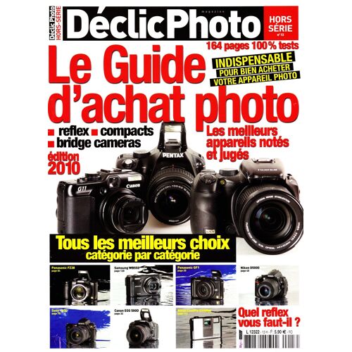 Déclic Photo  Hors-Série N° 13 : Le Guide D'achat Photo