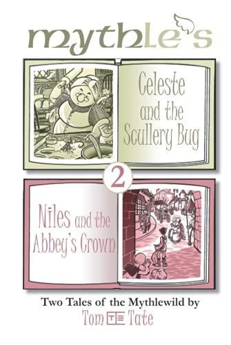 Mythles 2 Celeste And The Scullery Bug & Niles And The Abbey's Crown