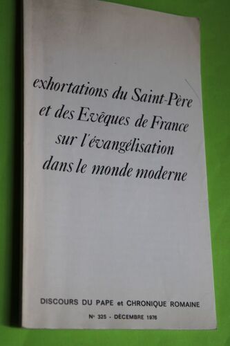 Discours Du Pape Et Chronique Romaine N°325 : Exhortations Du Saint-Père Et Des Évêques De France Su