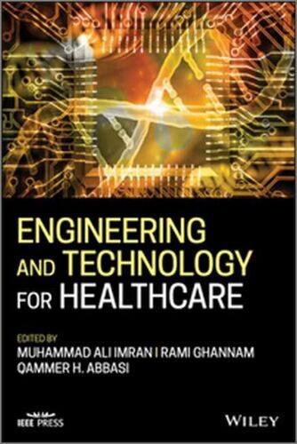 Engineering And Technology For Healthcare