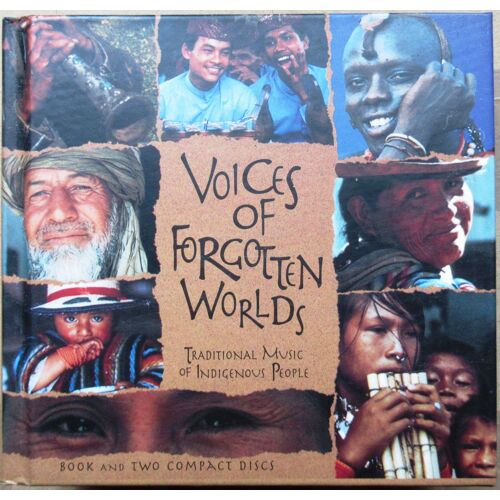 Monde : Voices Of Forgotten Worlds - Traditional Music Of Indigenous People
