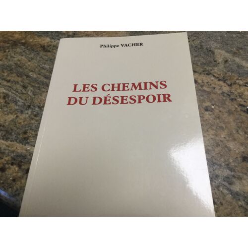 Les Chemins Du Desespoir