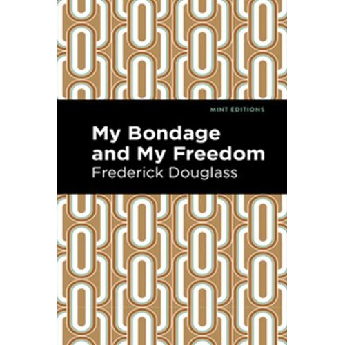My Bondage And My Freedom