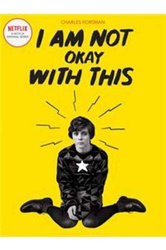 I Am Not Okay With This