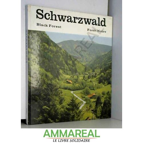 Der Schwarzwald/Le Foret Noir/The Black Forest