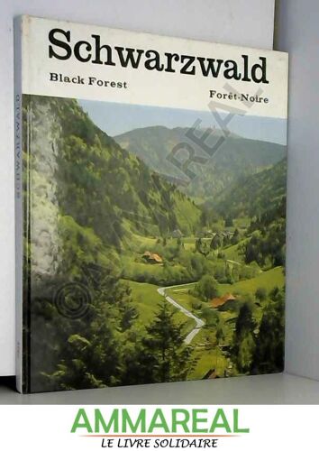 Der Schwarzwald/Le Foret Noir/The Black Forest