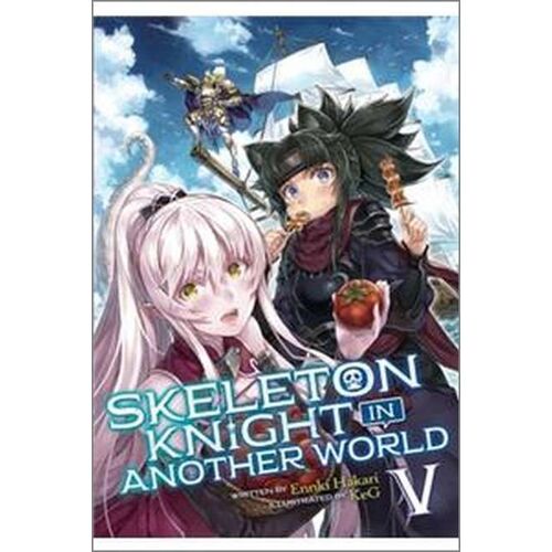 Skeleton Knight In Another World (Light Novel) Vol. 5