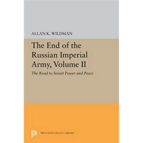 The End Of The Russian Imperial Army, Volume Ii