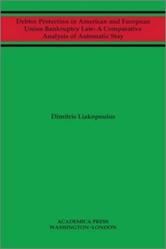 Debtor Protection In American And European Union Bankruptcy Law