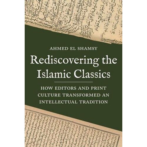 Rediscovering The Islamic Classics