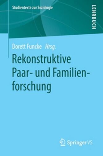 Rekonstruktive Paar- Und Familienforschung