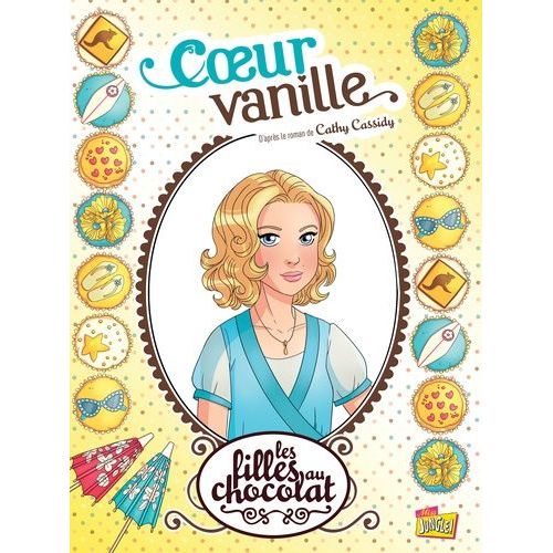 Les Filles Au Chocolat - Tome 5 - Coeur Vanille