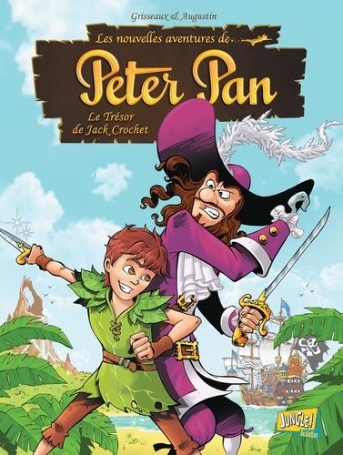 Les Nouvelles Aventures De Peter Pan Tome 1 - Le Trésor De Jack Crochet