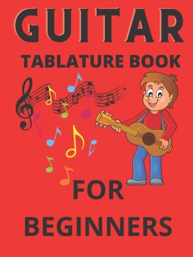 Guitar Tablature Book: For Beginners