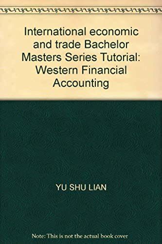 International Economic And Trade Bachelor Masters Series Tutorial: Western Financial Accounting