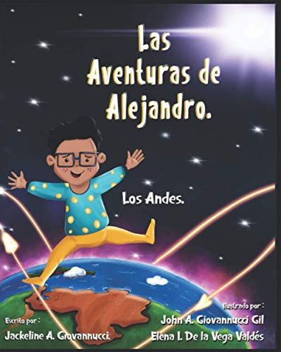 Las Aventuras De Alejandro.: Los Andes. (Spanish Edition)