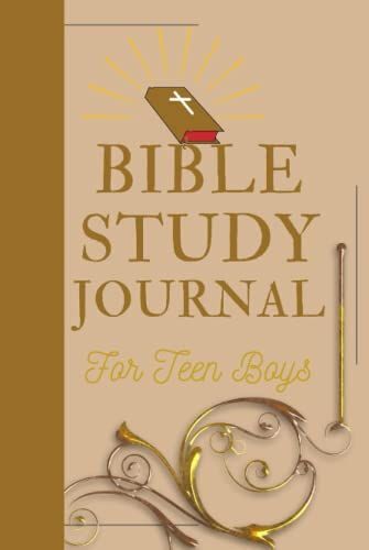Bible Study Journal For Teen Boys: Simple Bible Study Journal For Teen Boys To Write In With Guided Prompts To Help Your Personal Spiritual Growth
