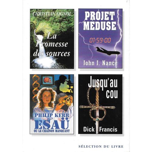 La Promesse Des Sources / Essaü / Projet Méduse / Jusqu'au Cou [Couverture Cartonnée] - Sélection Du Reader's Digest (1998)