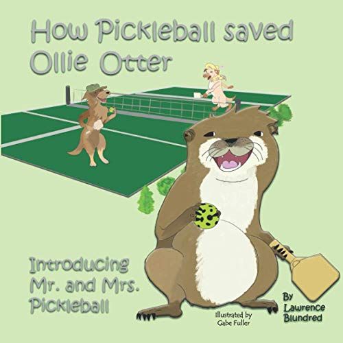 How Pickleball Saved Ollie Otter