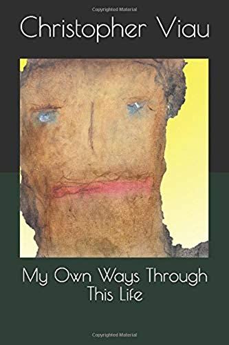 My Own Ways Through This Life