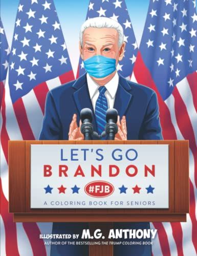 Let's Go Brandon #Fjb: A Coloring Book For Seniors