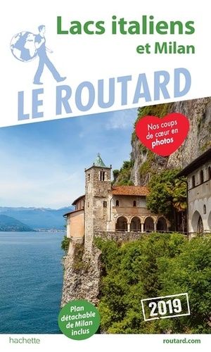 Lacs Italiens Et Milan (1 Plan Détachable) - Guide Du Routard 2019