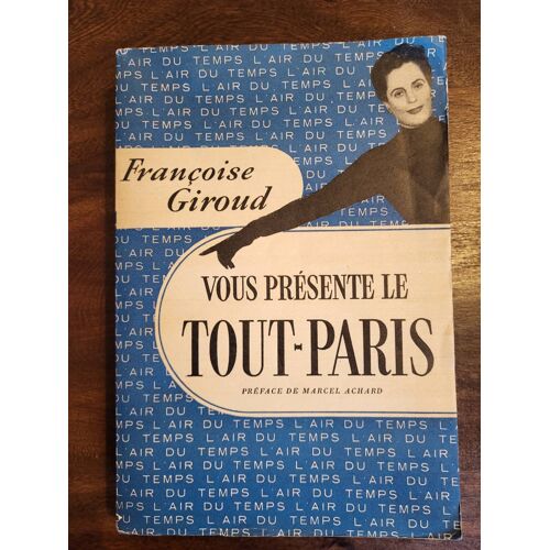 Françoise Giroud / Vous Présente Le Tout-Paris