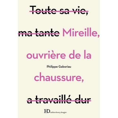 Mireille, Ouvrière De La Chaussure