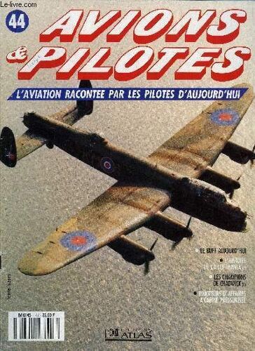 Avions & Pilotes 44 L'aviation Racontée Par Les Pilotes D'aujourd'hui - Éditions Atlas - 1991