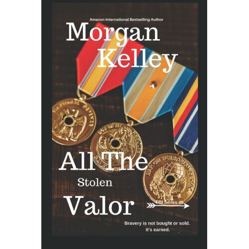 All The Stolen Valor: 49 (An Fbi Romance/Thriller)